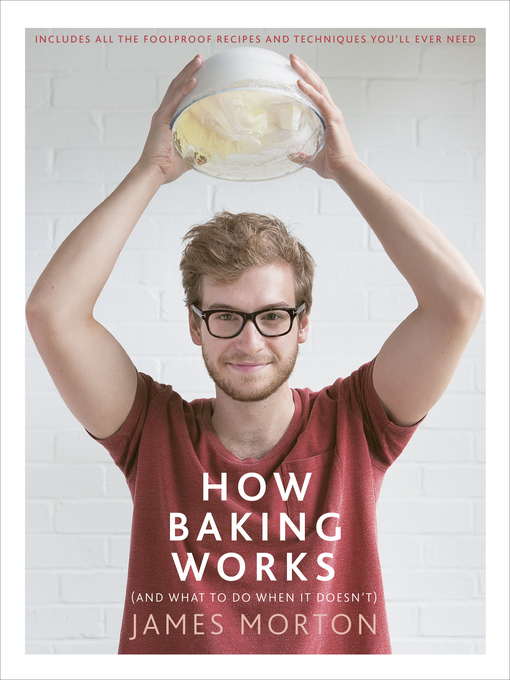 Title details for How Baking Works by James Morton - Wait list